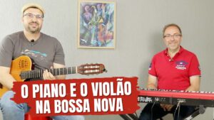 O piano e o violão na Bossa Nova