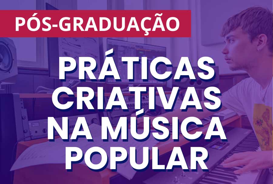 pós-graduação em música Popular - práticas criativas